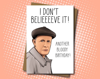 Victor Meldrew inspired Birthday Card - I don't believe it! - 100% Recycled Greeting Card