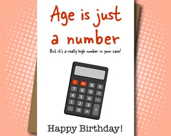 Age is just a (high) Number - Birthday Card - 100% Recycled Greeting Card
