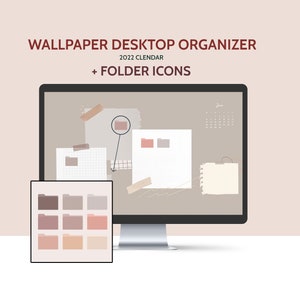 Desktop Wallpaper Organizer + Desktop Folder Icons, Macbook Wallpaper, Calendrier 2022, Fond d’écran d’ordinateur portable, Arrière-plan d’ordinateur, Tons neutres