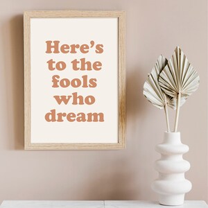 Here's to the Fools Who Dream Digital Print, Dreamer Quotes, Printable ...