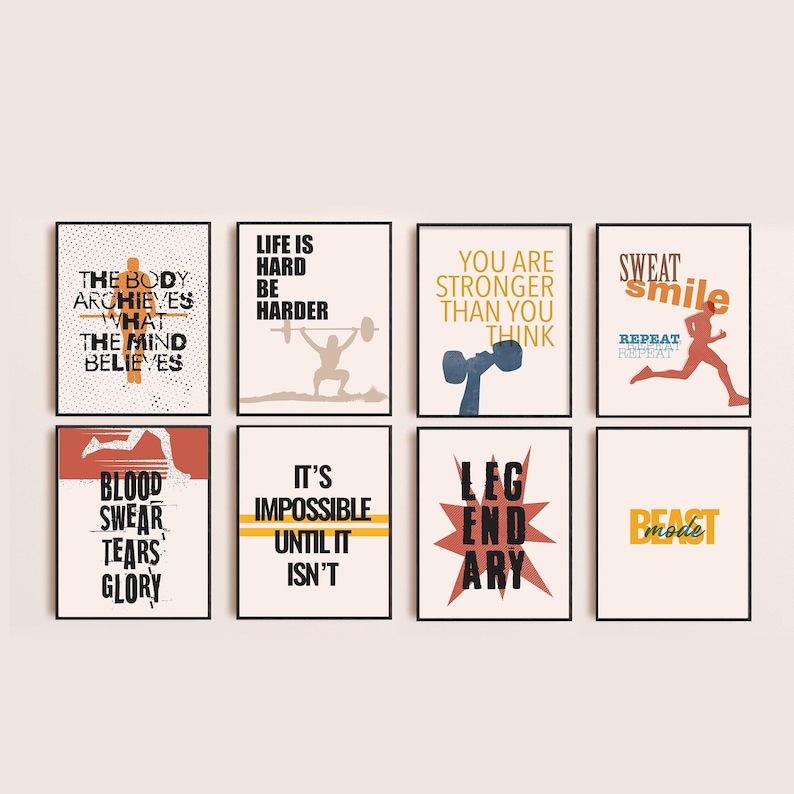 May include: Eight motivational fitness posters with inspirational quotes and graphics. The posters feature a variety of colors, including red, orange, yellow, blue, and black. The quotes include "The body achieves what the mind believes", "Life is hard, be harder", "You are stronger than you think", "Sweat smile repeat", "Blood sweat tears glory", "It's impossible until it isn't", "Legendary", and "Beast mode".