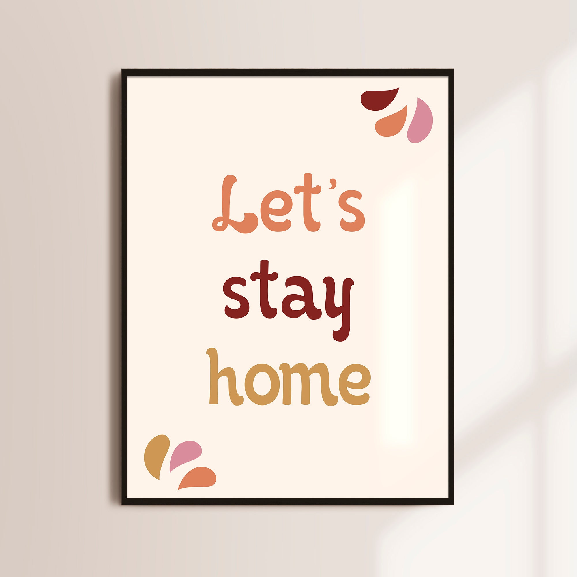 Let's Stay Home Printable Art Home Quote Print Lets Stay - Etsy UK