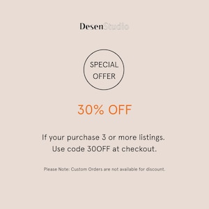 May include: A graphic with a black circle containing the text "SPECIAL OFFER" and the text "30% OFF" below it. The text below the graphic reads "If your purchase 3 or more listings. Use code 30OFF at checkout. Please Note: Custom Orders are not available for discount."