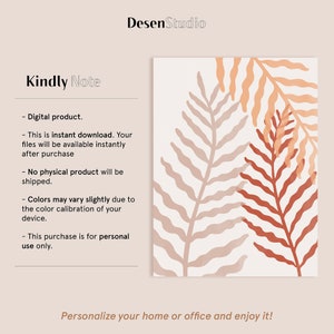 May include: Digital download of a printable art print featuring a stylized illustration of fern leaves in shades of peach, pink, and brown. The text "Desen Studio" and "Kindly Note" is included in the image.