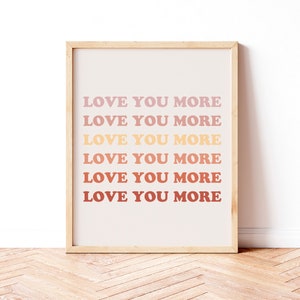 Love you more, Typography Love Print, Printable Love Sign, Digital Print, Boho Wall Art, Love Art print, Instant download