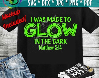 Made to glow svg, Rooted, Light in darkness, Christ, Christian svg, dxf and png instant download, Bible Verse SVG for Cricut and Silhouette