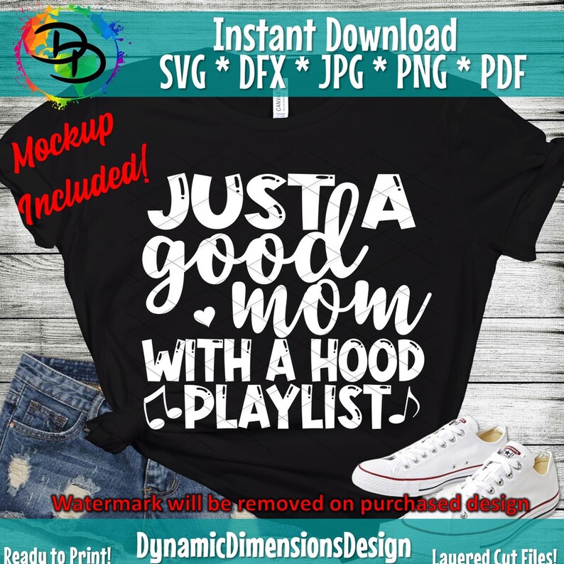 Download Just A Good Mom With A Hood Playlist svg Mom svg Files for ...
