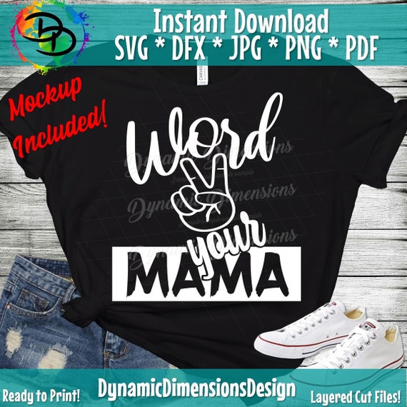 Download Word To Your Mother Mama Mom Svg Kids Quote Svg Mother Etsy