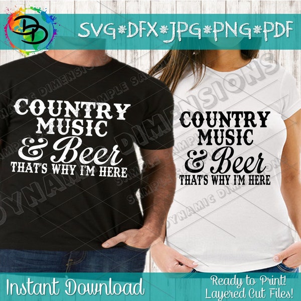 Country Music And Beer That's Why I'm Here SVG, cut file, Alabama SVG, country music svg, Country music svg, Dixieland delight, Country svg