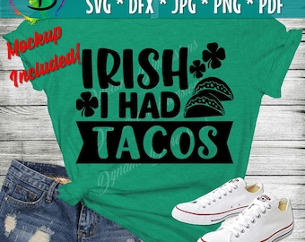 Irish I Had Tacos SVG, Taco, St. Patrick's Day Cut File, Kid's Design, Funny Saying, Girl Clover Quote, Sarcastic, Silhouette, Cricut svg