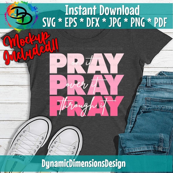 Pray on it svg, Pray over it, Christ, Power in prayer, Christian svg, dxf and png instant download, Bible Verse SVG for Cricut, Silhouette