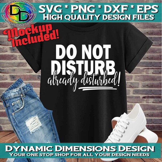 Do Not Disturb Already Disturbed SVG Cut File Svg Sarcastic | Etsy