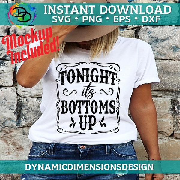 Ce soir c'est bottoms up SVG, SVG de la route de la vieille ville, pays SvG, bottoms up, musique country, paroles de chanson SVG, png, dxf, silhouette camée cricut