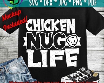 Chicken Nug Life SVG, SVG cut file, Funny Boy SVG, Boy shirt svg, Chicken Nuggets, Funny Toddler Boy svg, design, silhouette cameo, cricut