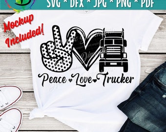 Peace Love Trucker, Truck Driver svg, Trucker Big Rig, Semi Tractor Trailer, Truck Cab, Trucking Logo, Cricut svg, Silhouette, Sublimation