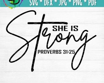 She Is Strong, Proverbs 31:25, She is strong svg, bible verse svg, christian svg, religious svg, bible quote svg, svg files for cricut, png