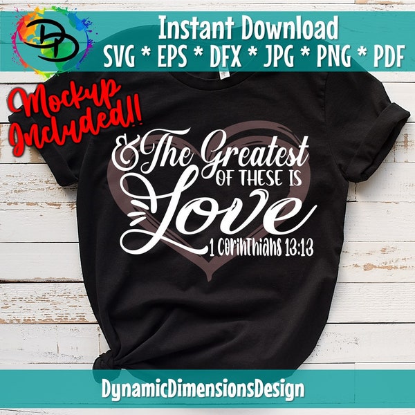 The Greatest of These Is Love SVG, Valentine's Day Cut File, Christian Heart Quote, Religious Saying, png, Silhouette or Cricut svg