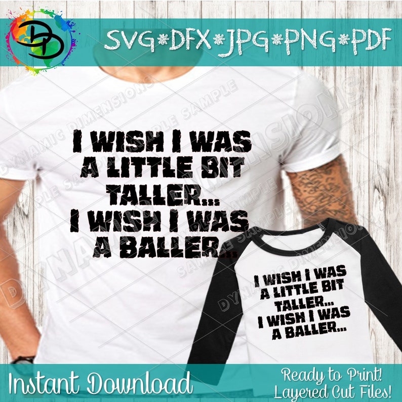 I Wish I Was a Little Bit Taller I Wish I Was a Baller Svg Etsy