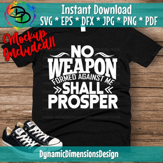 No Weapon Formed Against Me Shall Prosper Faith Svg Jesus - Etsy