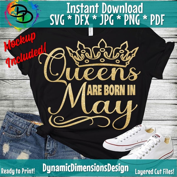 SVG, Birthday svg, May girl svg, Queens are born svg, May birthday svg, Women born in May svg, tshirt design, Birthday Party png, Cricut SVG