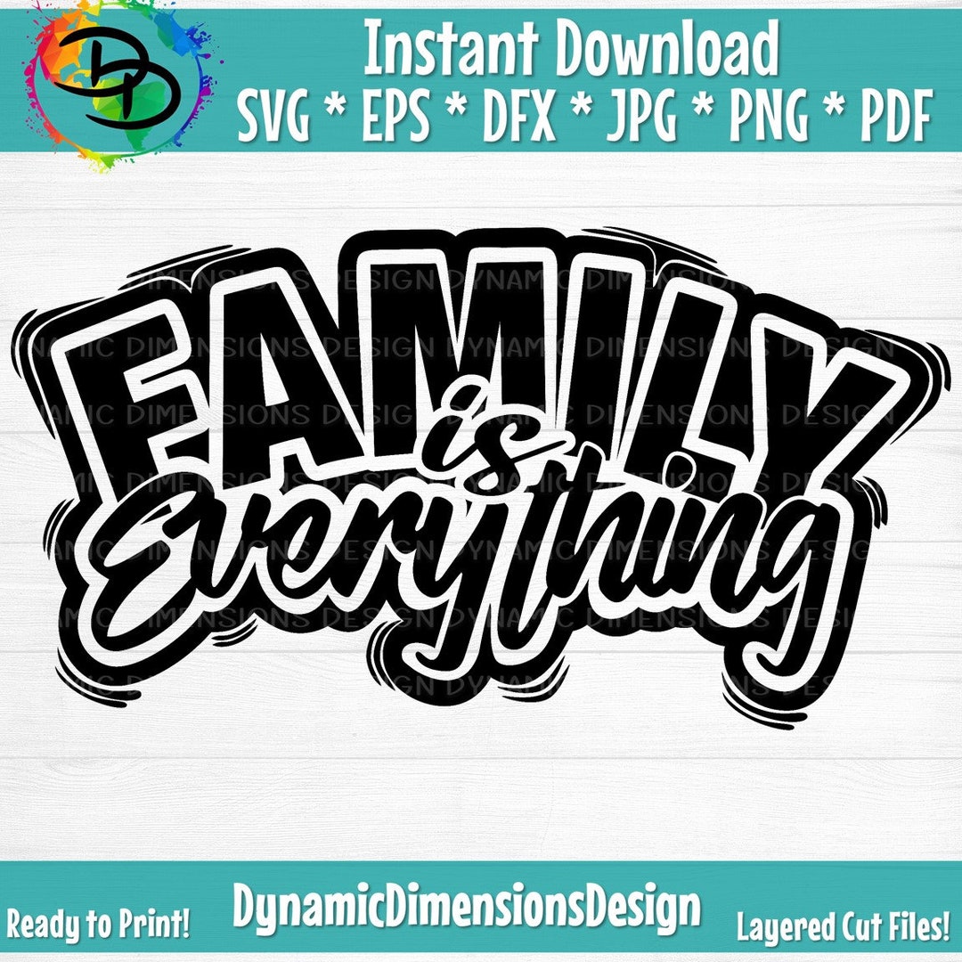 Family is Everything SVG, Family SVG, Family Quote, Family Reunion