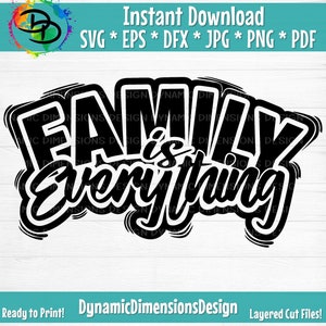 Family is Everything SVG, Family SVG, Family quote, Family Reunion, Family Shirt SVG, Family Clip Art, Cricut, Silhouette, Instant Download