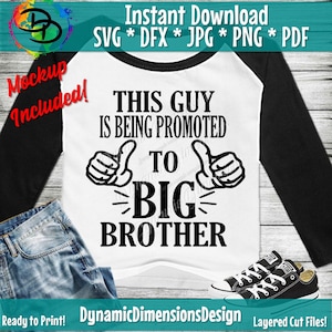 Promoted to Big Brother, svg, PDF, PNG, Jpg, New Baby, Baby SVG, and Cut Files for Crafters; Big Brother svg, files silhouette cricut