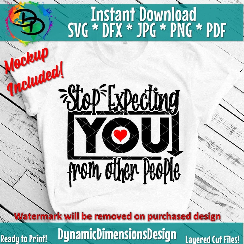 Stop Expecting YOU From Other People Svg Sarcasm Funny - Etsy
