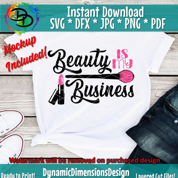 Beauty Is My Business svg, png, Make-up Artist, silhouette cameo cricut, Makeup Artist, MUA, Beauty, Cosmetology, Mascara Lipstick, Cricut