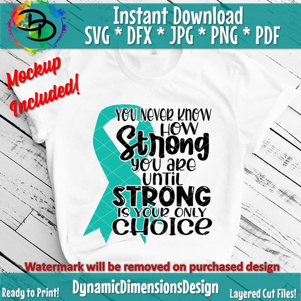 Teal Ribbon, Strong is your Only Choice svg, Ribbon svg, Cervical Cancer, Ovarian Cancer, Teal Ribbon, Cricut svg