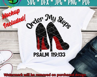 Order my Steps svg, high heels, Christ, Christian svg, Psalm 119, instant download, Bible Verse SVG for Cricut and Silhouette, Inspirational