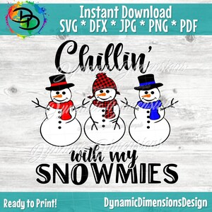 Snowman Svg, Chillin With My Snowmies Svg, Snow, Santa Svg, Christmas ...