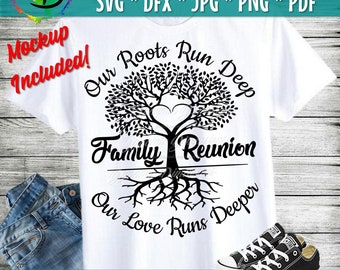 Family Reunion svg, Family Shirt, Roots Run Deep svg, Reunion svg, SVG, Family svg, family reunion shirt, Family shirt, family name, Tribe