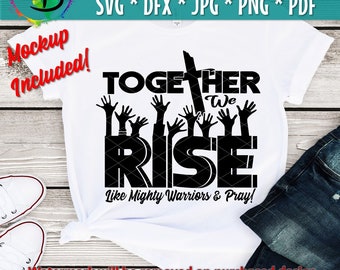 We Rise by lifting others SVG, Motivational quote, Christian, We rise together svg, Cricut, In this together, Silhouette, Instant Download