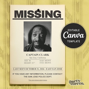 May include: A missing person flyer template featuring the bold text MISSING at the top, a black and white portrait of Captain Clark, and details including age 46, height 6'1", brown hair, and brown eyes. It includes a black circular badge stating Editable Canva Template.