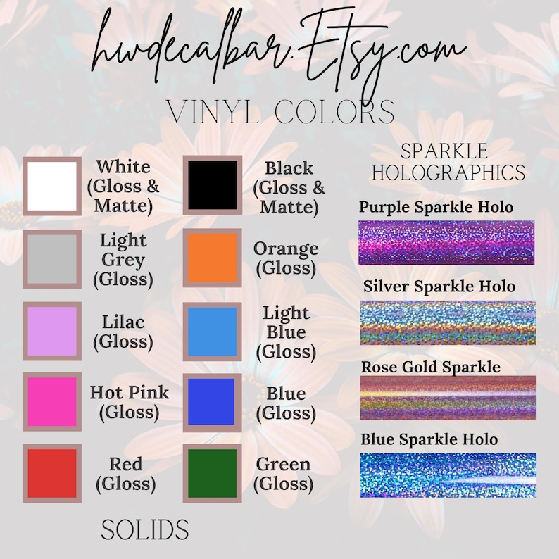 May include: A chart showing vinyl colors for crafting projects. The colors include white, black, light grey, orange, lilac, light blue, hot pink, blue, red, and green. The chart also includes a section for sparkle holographic colors, which include purple, silver, rose gold, and blue.
