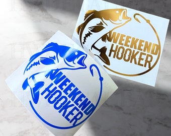 Weekend Hooker Decal | Truck Decals | Car Decals | Fishing Decals for Men | Fishing Decals | Funny Fishing Auto Decal | Funny Decals for Him