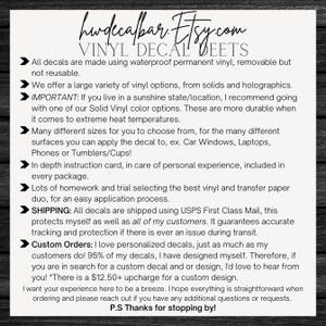May include: A white background with black text describing the details of custom vinyl decals. The text includes information about the types of vinyl used, shipping options, and custom order details. The text also includes the website address "hurddecalbar.Etsy.com".