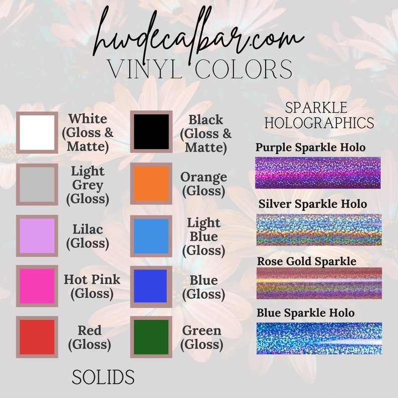 May include: A chart showing vinyl colors for crafting. The colors are organized into two categories: solids and sparkle holographics. The solid colors include white, black, light grey, orange, lilac, light blue, hot pink, blue, red, and green. The sparkle holographics include purple, silver, rose gold, and blue.