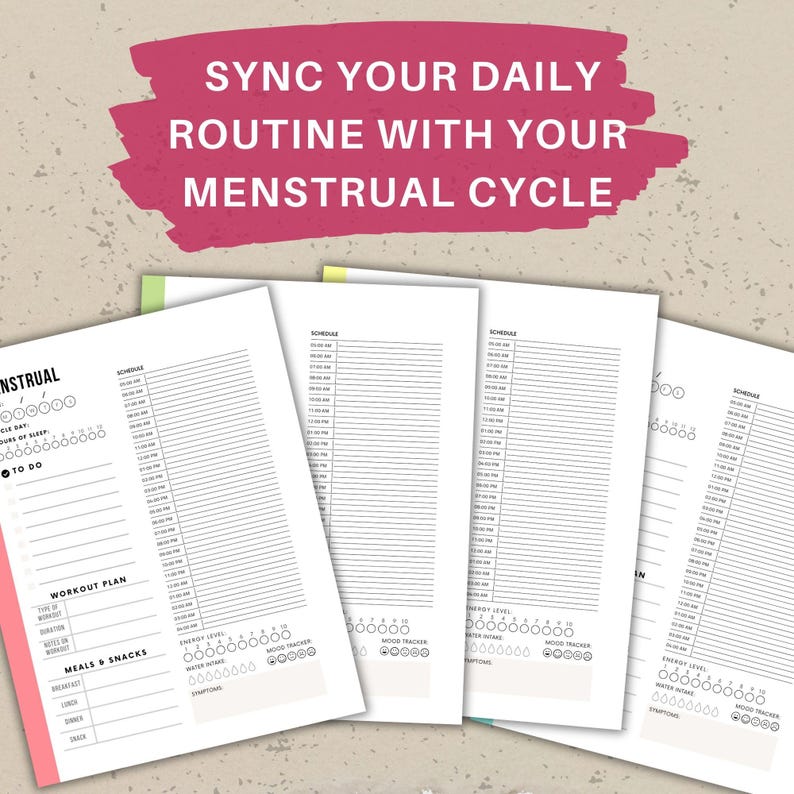 May include: Four printable pages of a menstrual cycle tracker. Each page has a daily schedule, workout plan, meals and snacks, energy level, mood tracker, water intake, and symptom tracker.