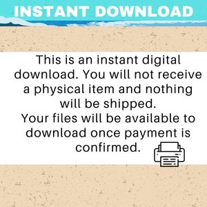 May include: A digital download notice with a beach background. The text reads "INSTANT DOWNLOAD This is an instant digital download. You will not receive a physical item and nothing will be shipped. Your files will be available to download once payment is confirmed."