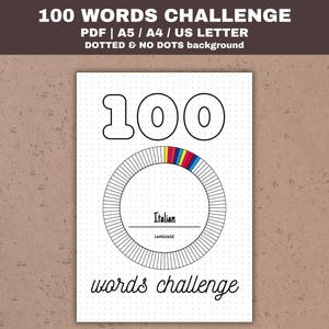 May include: A white printable PDF with the text "100 WORDS CHALLENGE". The design includes a large "100" and a circle divided into segments with the word "Italian" inside. The background is dotted.