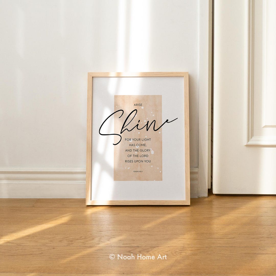 Arise Shine Bible Verse Print, Isaiah 60:1 Scripture Art, Modern ...