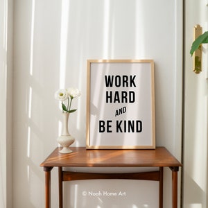 Work Hard And Be Kind Printables, Positive Vibes Poster, Minimalist Art, Inspirational Quotes, Trendy Wall Art, Digital Download