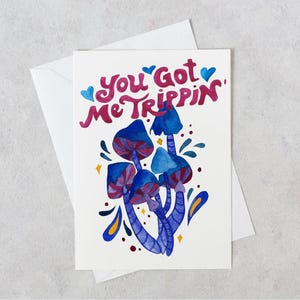 Carte de Saint-Valentin You got me trippin'