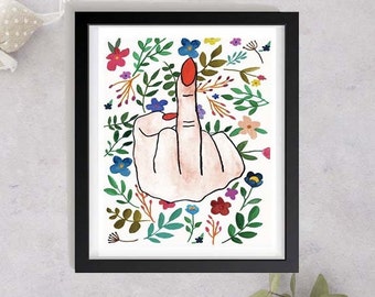 Middle Finger Print, Middle Finger Floral, Women&#39;s Day Print, International Women&#39;s Day, Feminist Art. Feminist Print, Watercolour Print