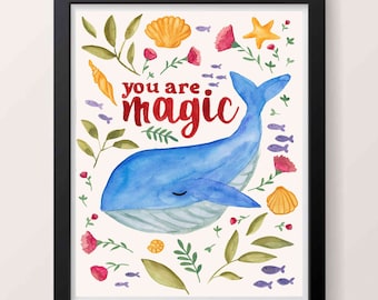 Whale "You Are Magic" Print, Watercolour Print, Print for Nursery, Print for Kids, Whale Art, Magical Whale Print, Cute Nursery Print, Whale
