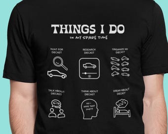 Diecast Collector T-Shirt: Funny Hot Car Enthusiast Tee