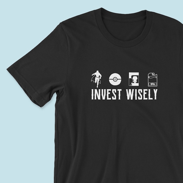 Invest Wisely Toy Collector shirt, Perfect toy hunter gift shirt. Adult Toy Collector shirt, Gift For Him Unisex T-Shirt