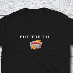 Buy The Dip | Warren Buffet | Finance | Meme SHIRT | Stonks | Accounting Gift | Stock Market | Wall Street